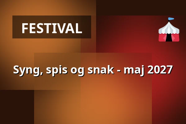 Syng, spis og snak - maj 2027 · Viborg Idrætshøjskole, Viborg