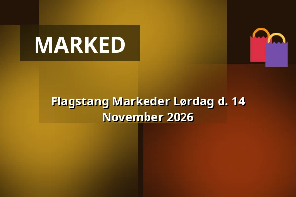 Flagstang Markeder Lørdag d. 14 November 2026 — Den Rå Hal, Aarhus