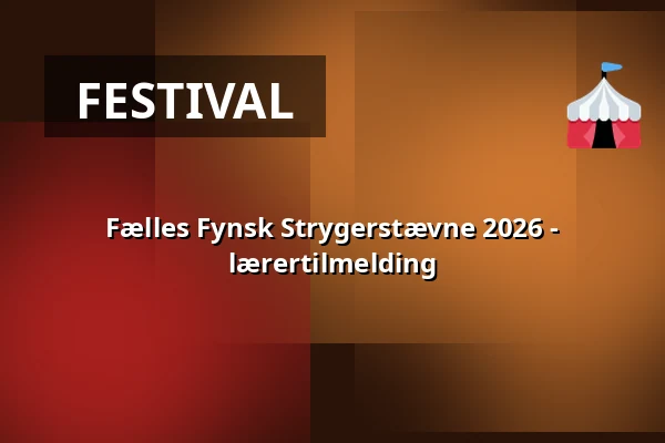 Fælles Fynsk Strygerstævne 2026 - lærertilmelding · Tommerup Skole, Tommerup