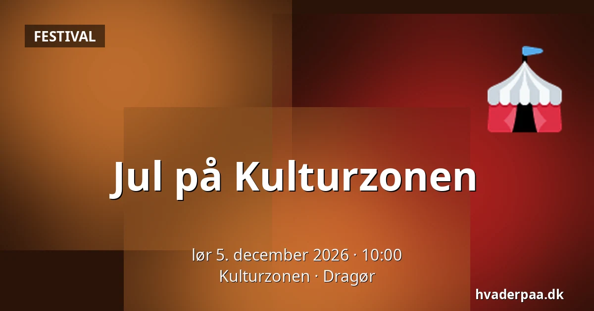Jul på Kulturzonen · Kulturzonen, Dragør