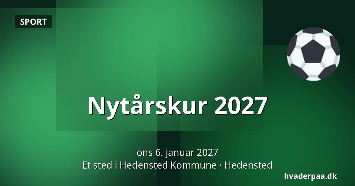 Nytårskur 2027 · Et sted i Hedensted Kommune, Hedensted