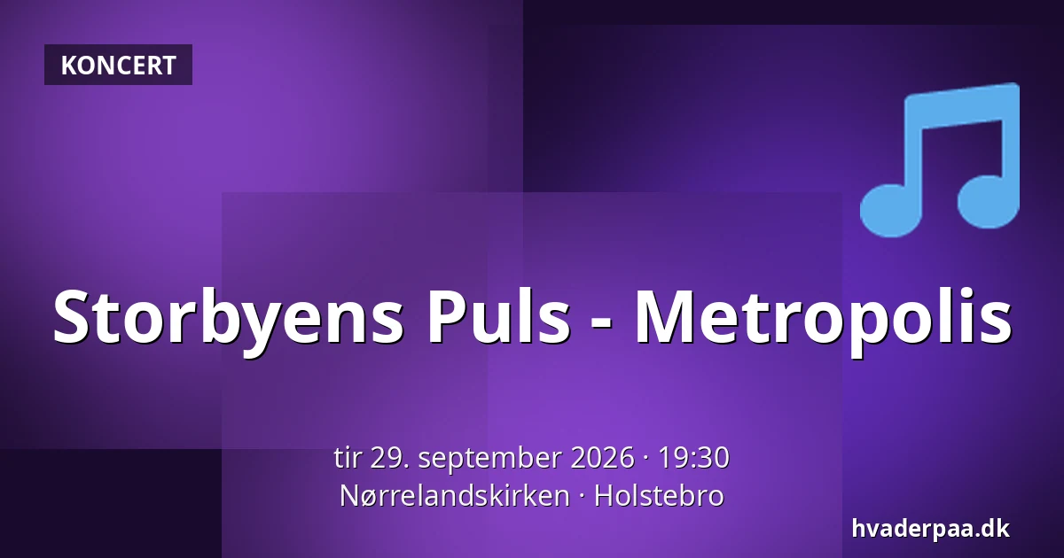 Storbyens Puls - Metropolis · Nørrelandskirken, Holstebro