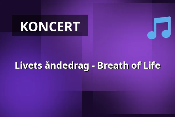 Livets åndedrag - Breath of Life · Knudsens, Holstebro
