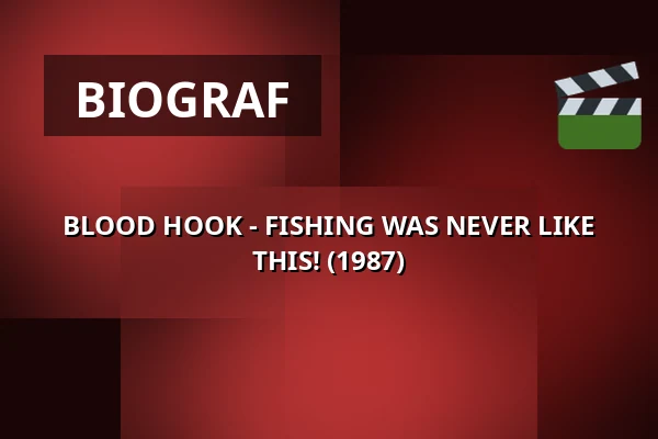 BLOOD HOOK - FISHING WAS NEVER LIKE THIS! (1987) · 1000Fryd, Aalborg