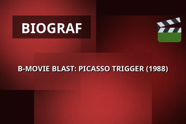 B-MOVIE BLAST: PICASSO TRIGGER (1988) · 1000Fryd, Aalborg