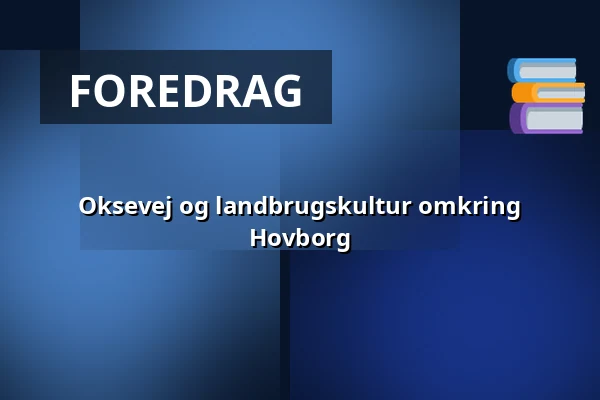 Oksevej og landbrugskultur omkring Hovborg · Vandmøllen, Hovborg, Hovborg