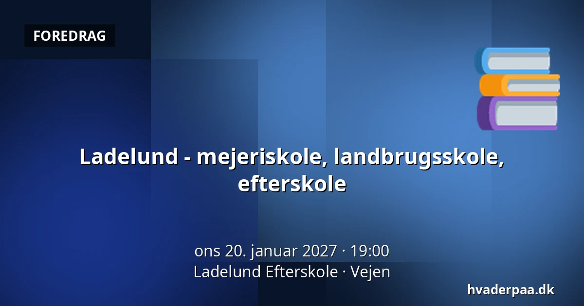 Ladelund - mejeriskole, landbrugsskole, efterskole · Ladelund Efterskole, Vejen