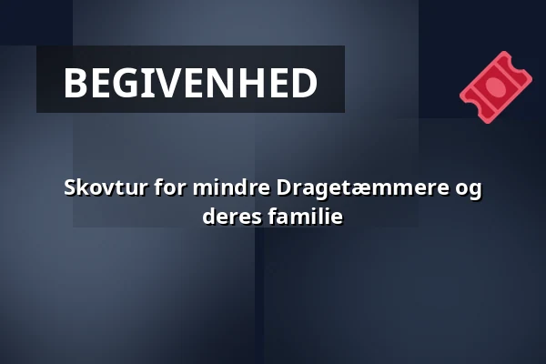 Skovtur for mindre Dragetæmmere og deres familie · Madpakkehuset ved Letbæk Møllesø, Tistrup