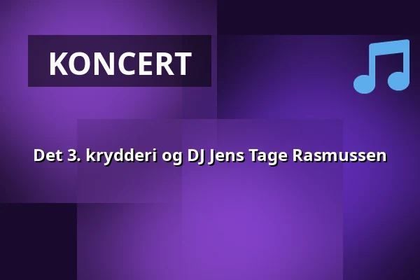 Det 3. krydderi og DJ Jens Tage Rasmussen · Korsør Kulturhus, Korsør