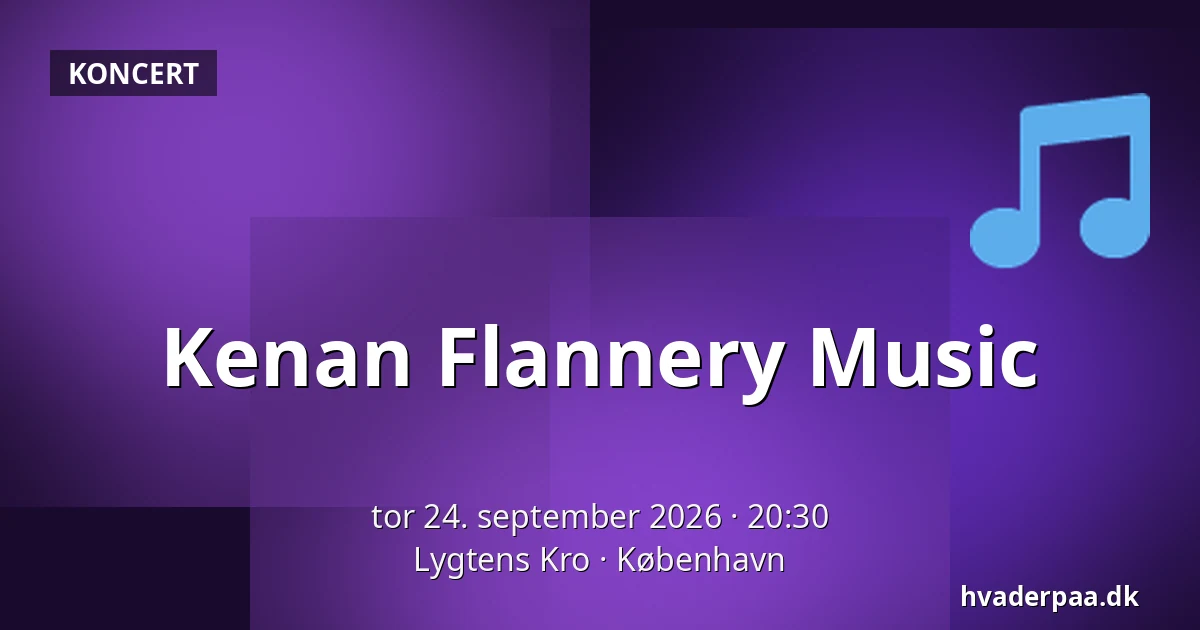 Kenan Flannery Music · Lygtens Kro, København