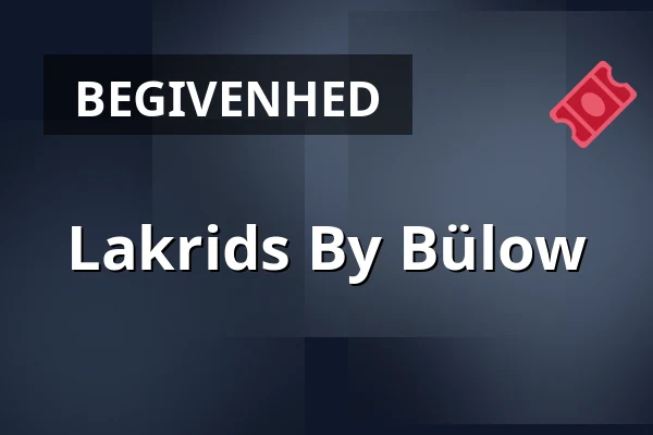 Lakrids By Bülow · Hvidovre