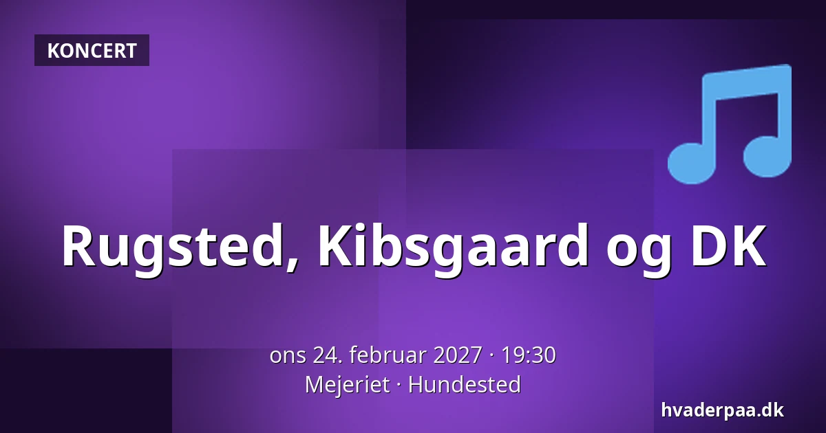 Rugsted, Kibsgaard og DK · Mejeriet, Hundested