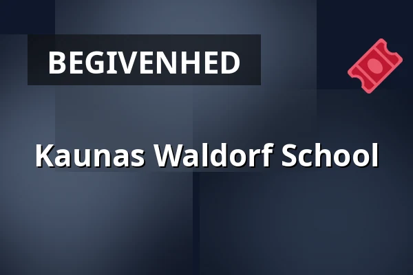 Kaunas Waldorf School · Ulfborg