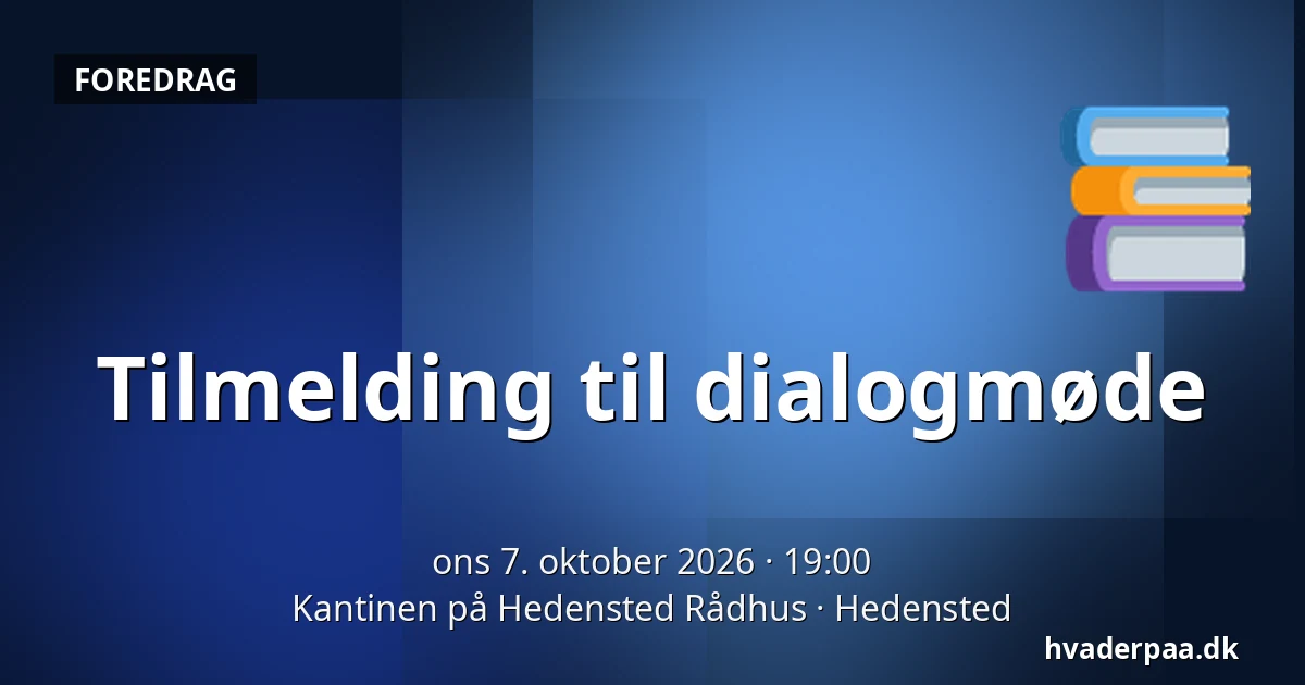 Tilmelding til dialogmøde · Kantinen på Hedensted Rådhus, Hedensted