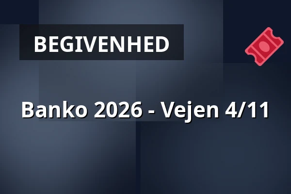 Banko 2026 - Vejen 4/11 · Vejen Idrætscenter., Vejen