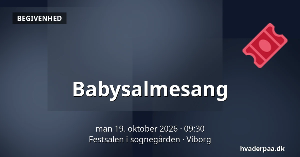 Babysalmesang · Festsalen i sognegården, Viborg
