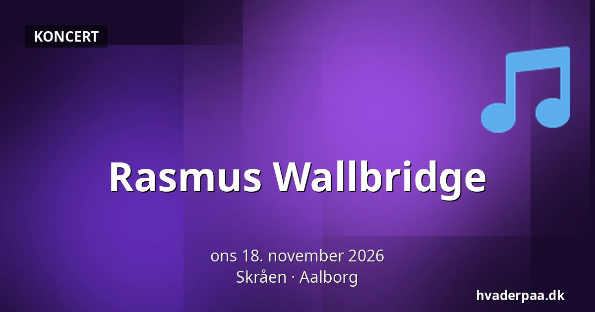 Rasmus Wallbridge · Skråen, Aalborg