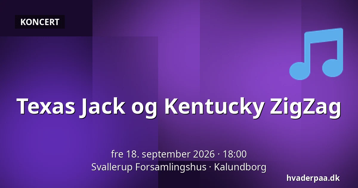 Texas Jack og Kentucky ZigZag — Svallerup Forsamlingshus, Kalundborg