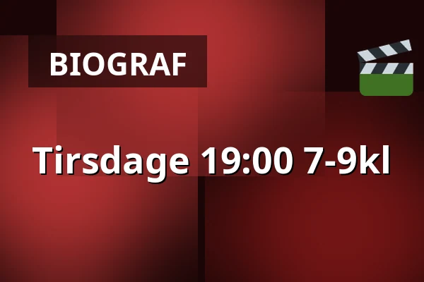 Tirsdage 19:00 7-9kl · Vamdrup Kino, Vamdrup