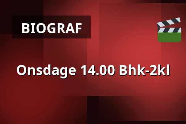 Onsdage 14.00 Bhk-2kl · Vamdrup Kino, Vamdrup