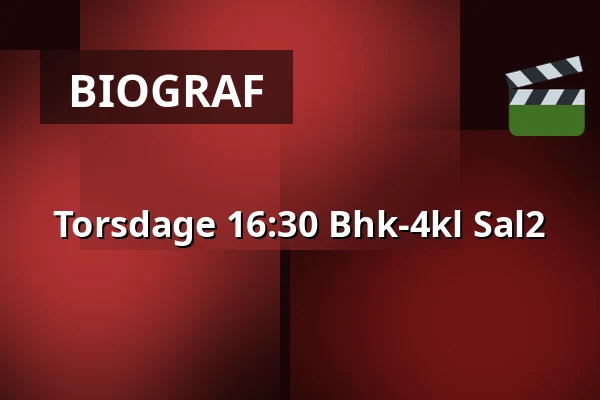 Torsdage 16:30 Bhk-4kl Sal2 · Vamdrup Kino, Vamdrup