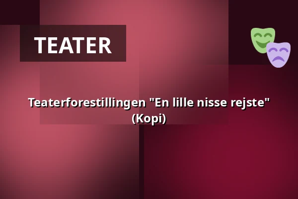 Teaterforestillingen "En lille nisse rejste" (Kopi) · Fjerritslev Museum, Fjerritslev