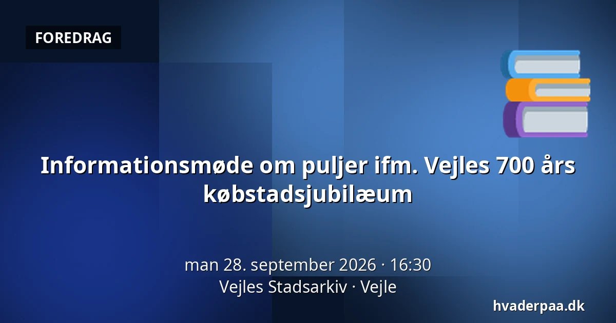 Informationsmøde om puljer ifm. Vejles 700 års købstadsjubilæum · Vejles Stadsarkiv, Vejle