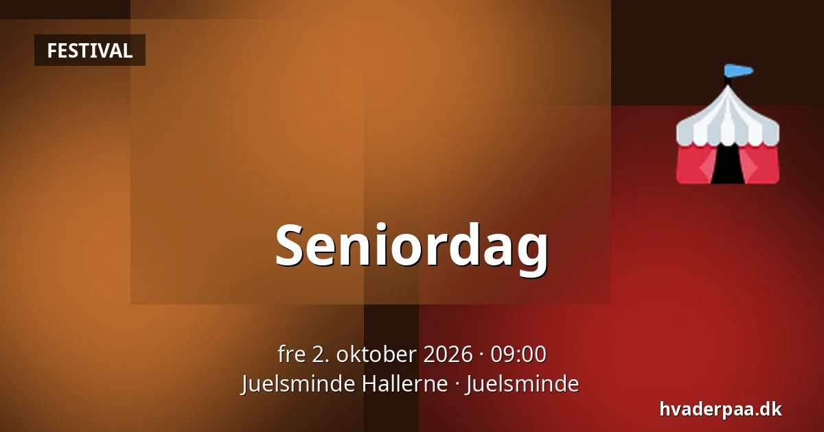 Seniordag · Juelsminde Hallerne, Juelsminde