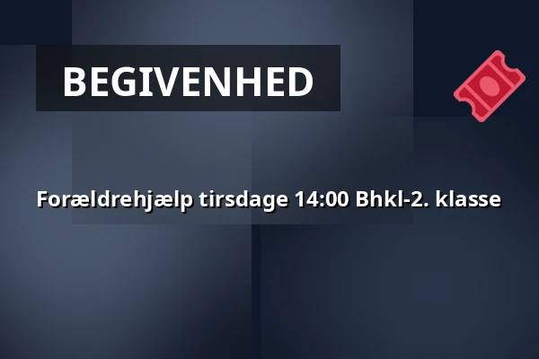 Forældrehjælp tirsdage 14:00 Bhkl-2. klasse · Vamdrup Kino, Vamdrup