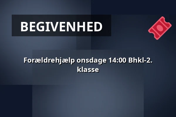 Forældrehjælp onsdage 14:00 Bhkl-2. klasse · Vamdrup Kino, Vamdrup