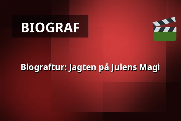 Biograftur: Jagten på Julens Magi · Scala Svendborg, Svendborg
