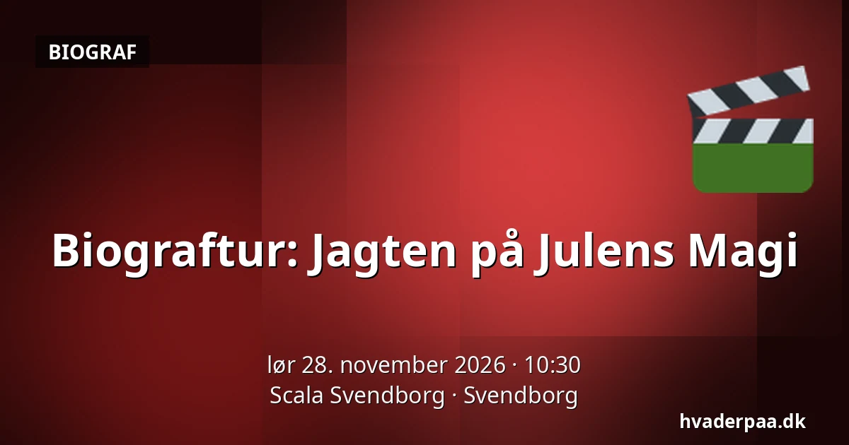 Biograftur: Jagten på Julens Magi · Scala Svendborg, Svendborg