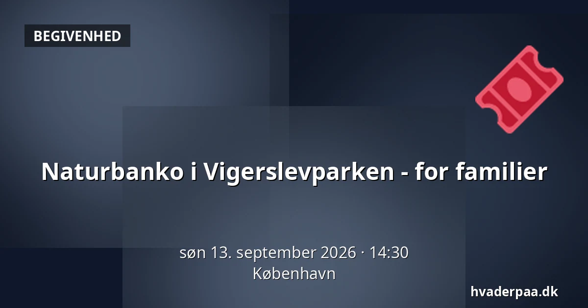 Naturbanko i Vigerslevparken - for familier · København