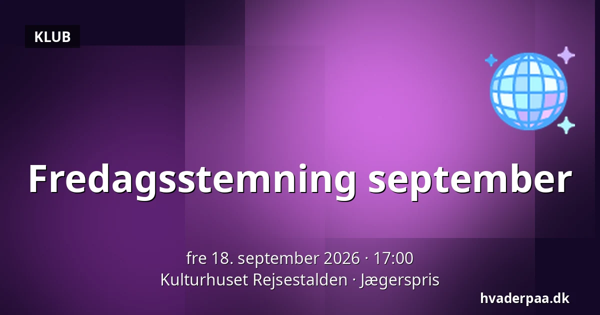 Fredagsstemning september · Kulturhuset Rejsestalden, Jægerspris