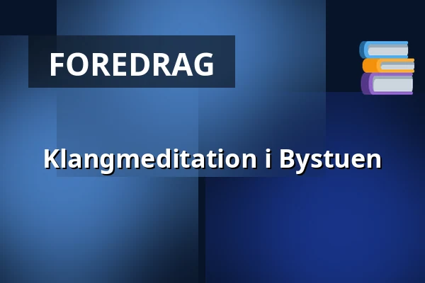 Klangmeditation i Bystuen · Bystuen, Vinderup