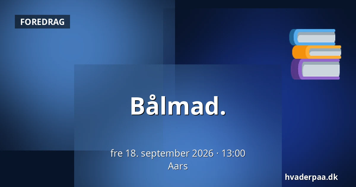 Bålmad. · Aars