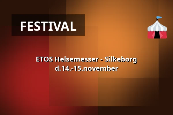 ETOS Helsemesser - Silkeborg d.14.-15.november · Medborgerhuset Lunden, Silkeborg