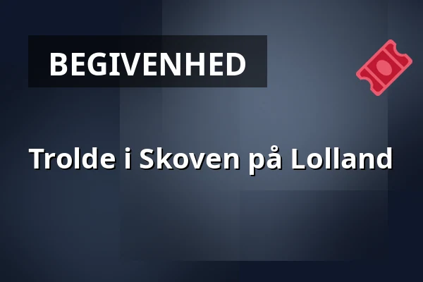 Trolde i Skoven på Lolland · Naturcenteret, Harpelunde