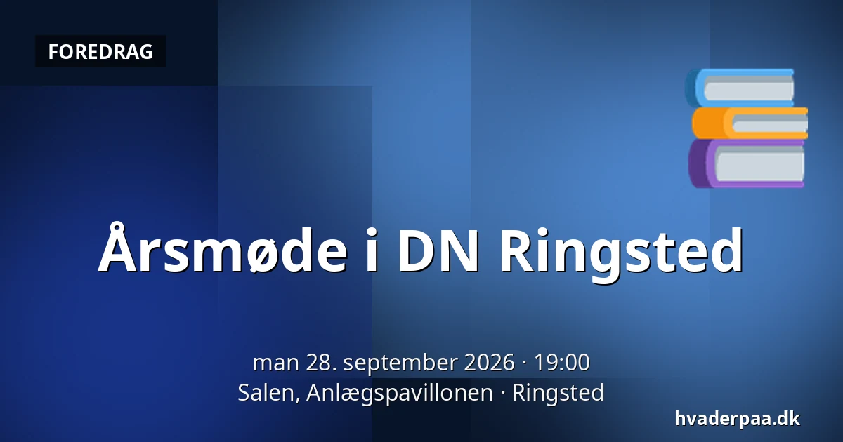 Årsmøde i DN Ringsted · Salen, Anlægspavillonen, Ringsted