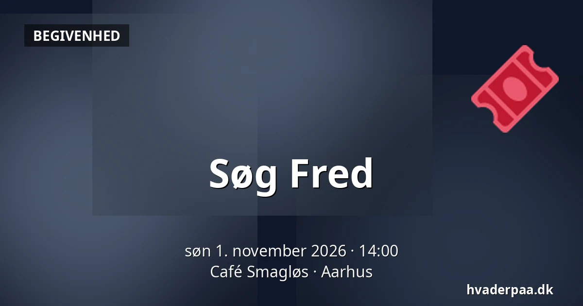 Søg Fred · Café Smagløs, Aarhus