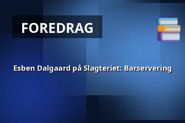 Esben Dalgaard på Slagteriet: Barservering · Slagteriet, Holstebro