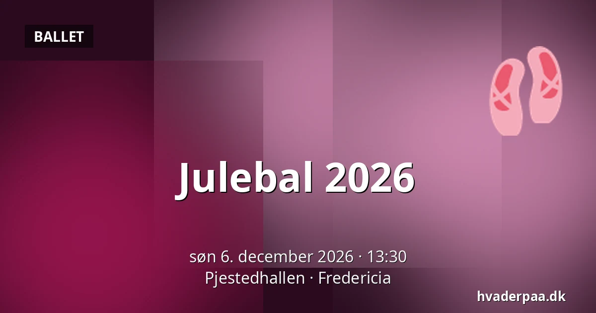 Julebal 2026 · Pjestedhallen, Fredericia