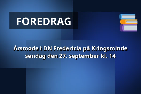 Årsmøde i DN Fredericia på Kringsminde søndag den 27. september kl. 14 · Kringsminde, Fredericia