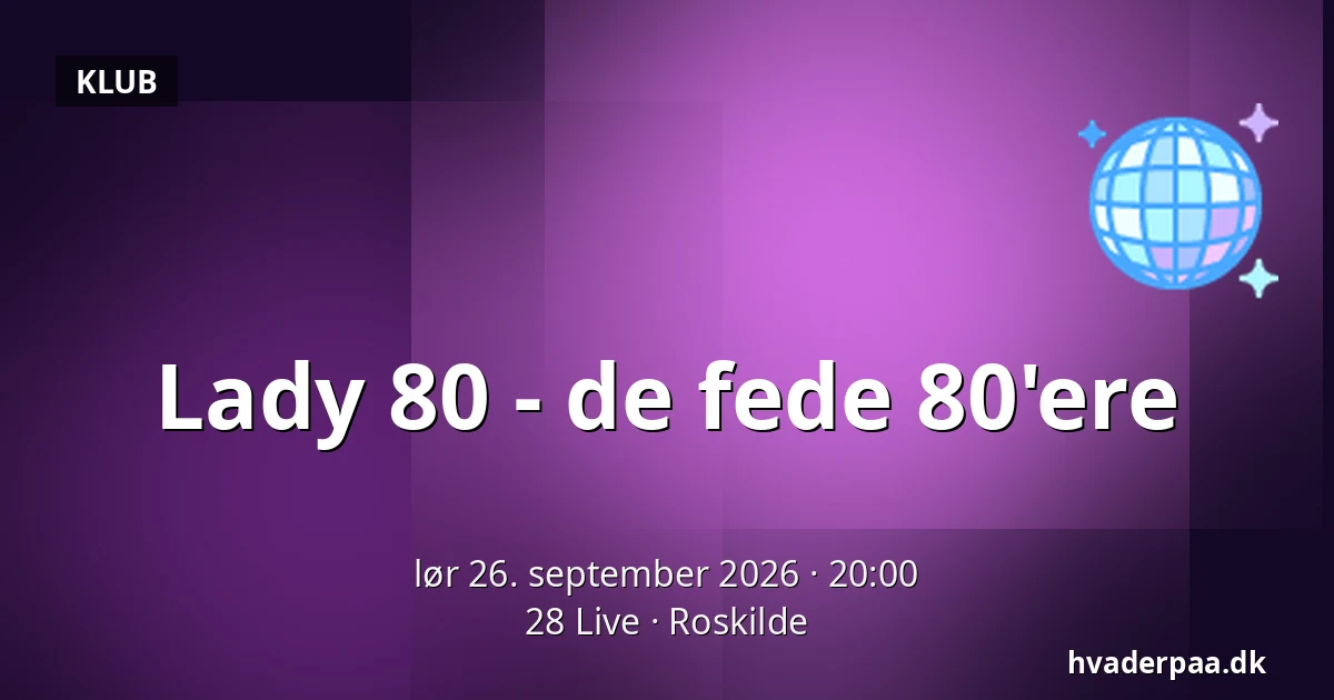Lady 80 - de fede 80'ere · 28 Live, Roskilde