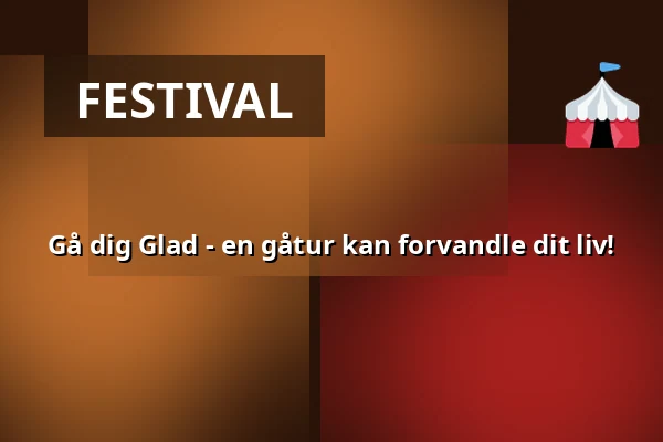 Gå dig Glad - en gåtur kan forvandle dit liv! · Pavillonen Grenaa, Grenaa
