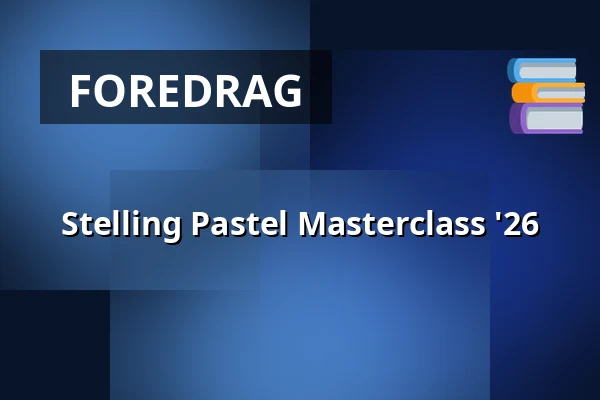 Stelling Pastel Masterclass '26 · Det Ny Teater, København