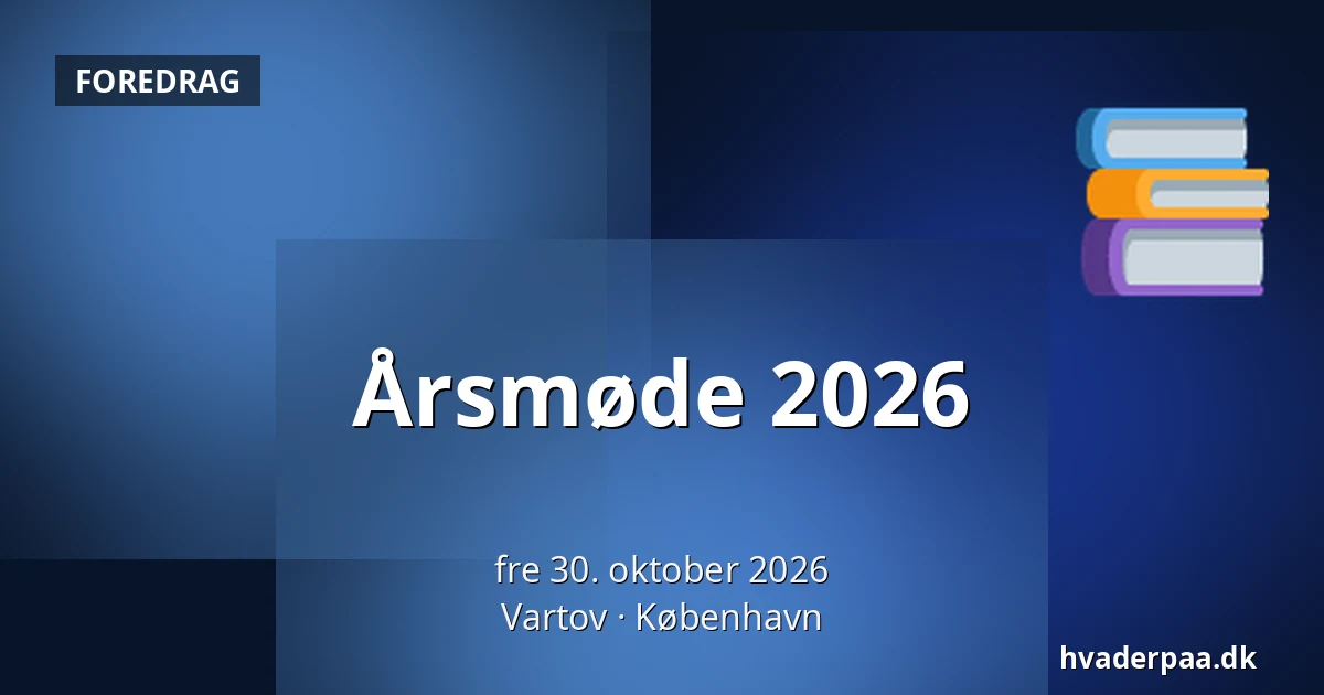 Årsmøde 2026 · Vartov, København