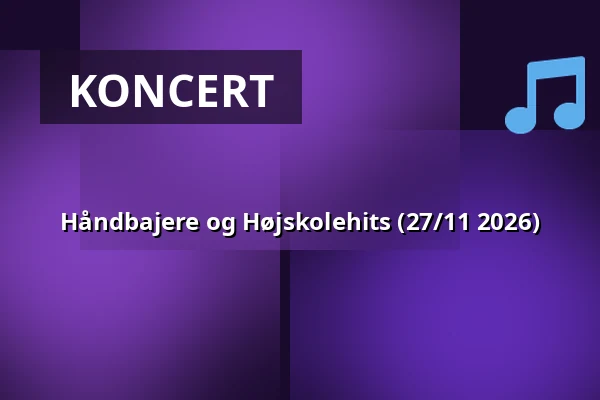 Håndbajere og Højskolehits (27/11 2026) · Vartov, København