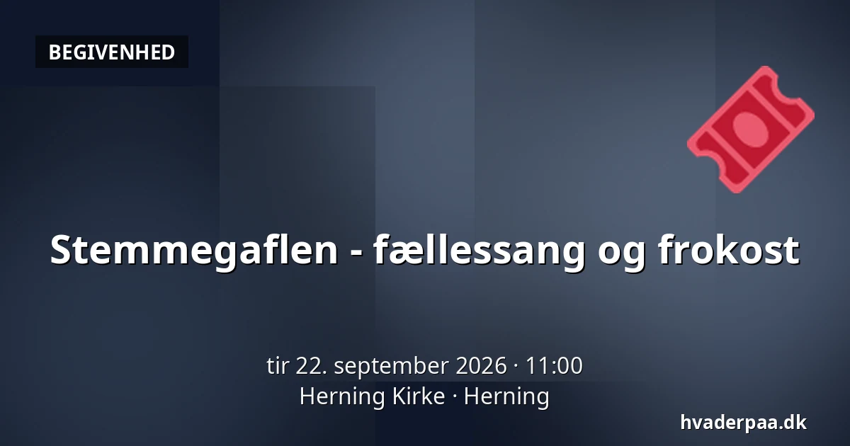 Stemmegaflen - fællessang og frokost · Herning Kirke, Herning