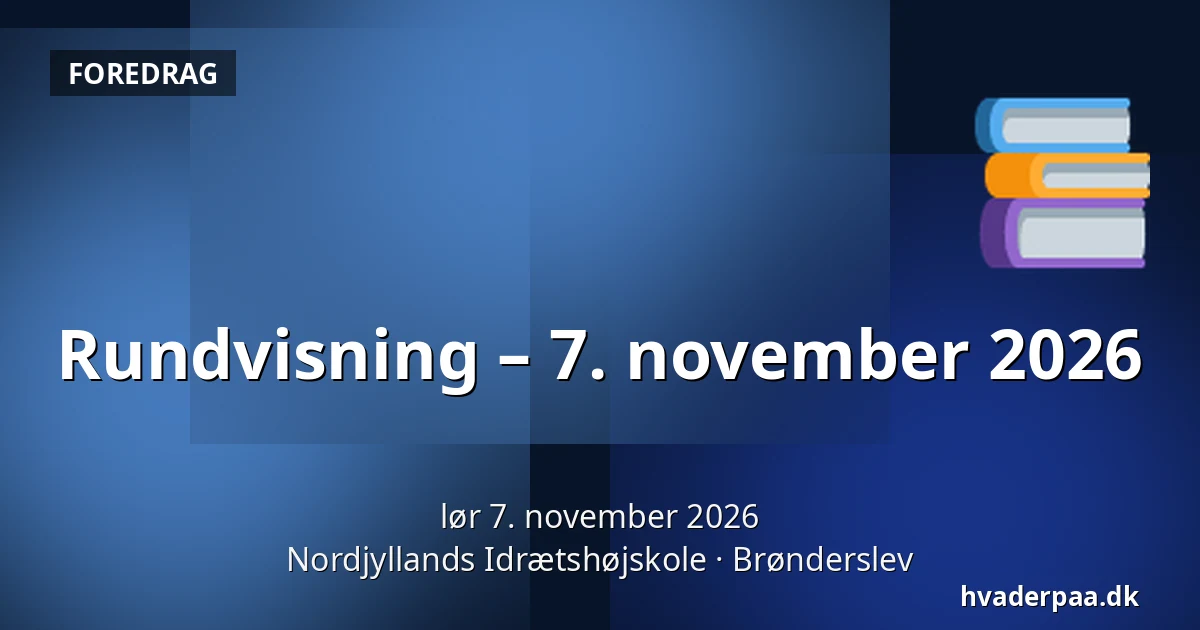 Rundvisning – 7. november 2026 · Nordjyllands Idrætshøjskole, Brønderslev